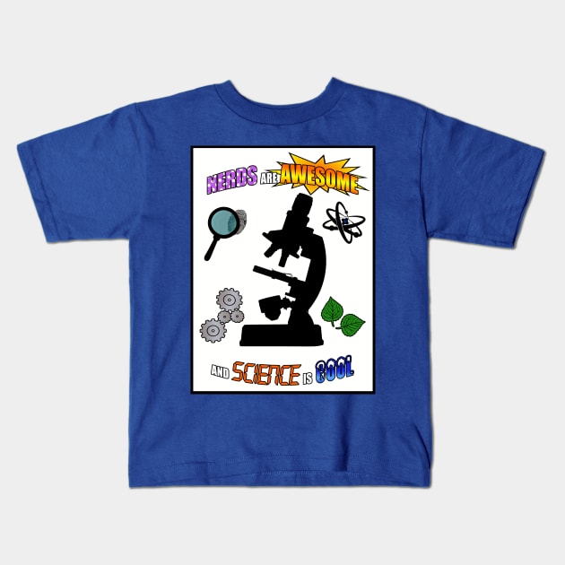 "NERDS ARE AWESOME AND SCIENCE IS COOL" Kids T-Shirt by DodgertonSkillhause